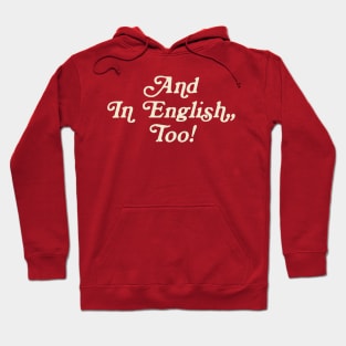 And In English, Too! Funny Big LebowskiAnd In English, Too! Funny Big Lebowski Hoodie